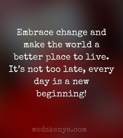 Quotes about New Beginnings and Change