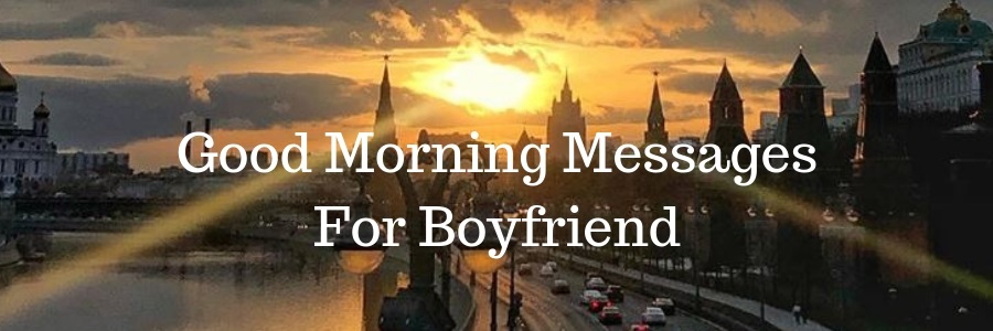 Morning greetings for boyfriend