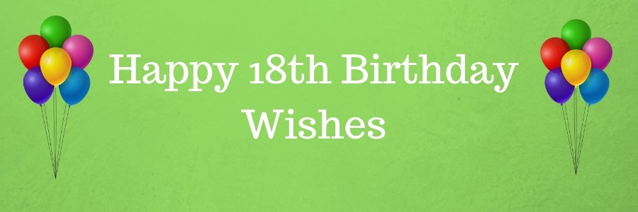 Happy 18th Birthday Wishes - Messages & Quotes - Weds Kenya