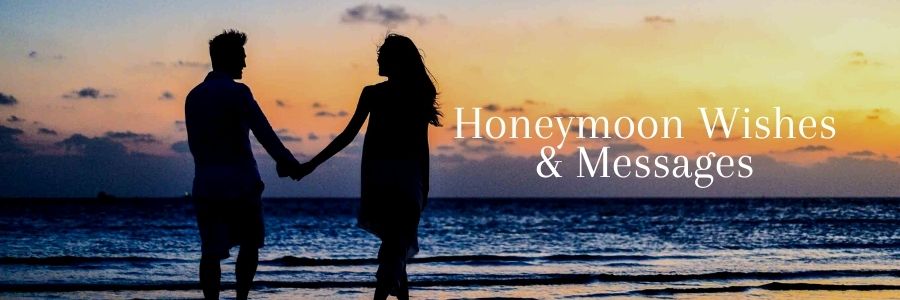 Honeymoon wishes and Messages
