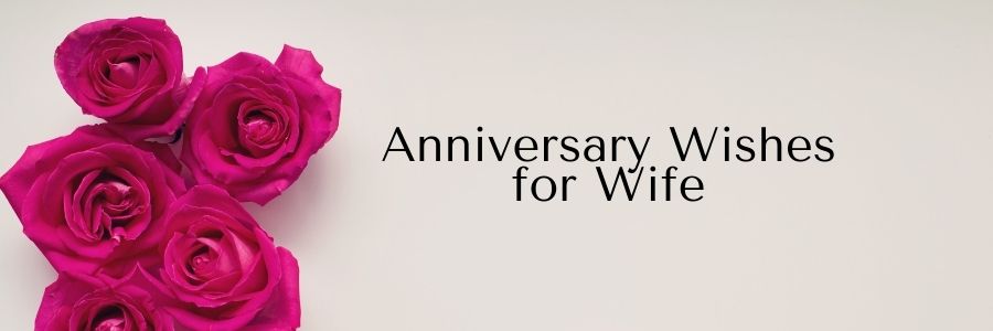 Wedding Anniversary Wishes For Wife - Messages & Quotes 2023
