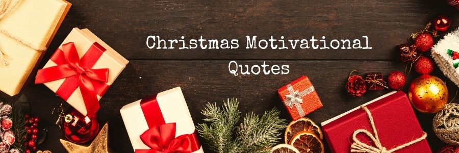 Motivational and Inspirational Christmas Quotes
