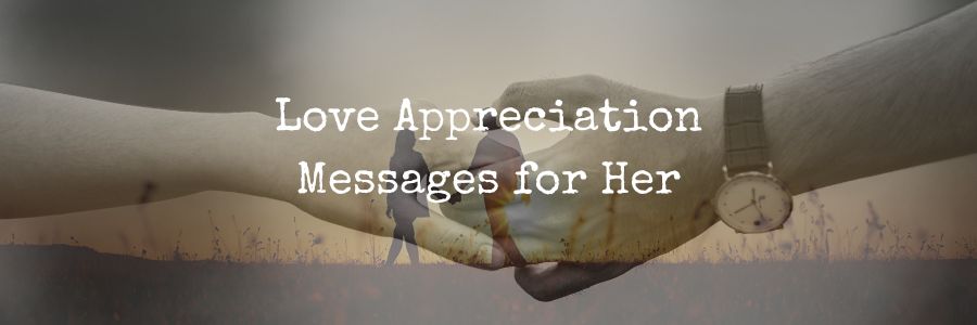 Love Appreciation Messages for Her