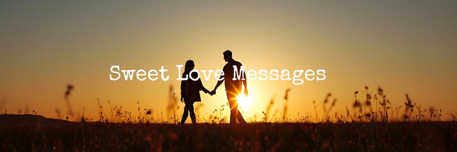 Sweet Love Messages