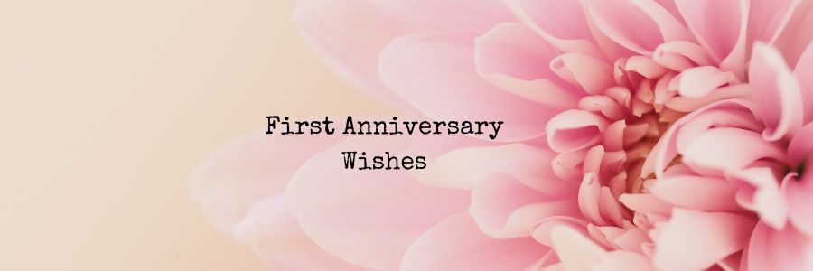 First Anniversary Wishes