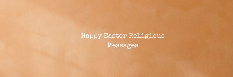 Happy Easter Religious Messages
