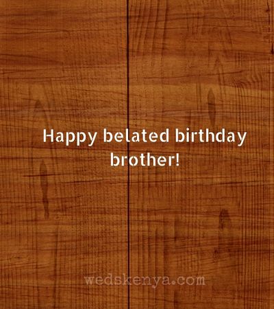 Happy belated birthday brother