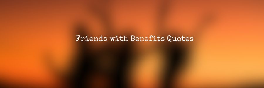 Quotes on Friends with Benefits