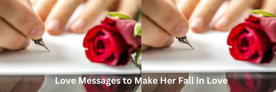 Romantic Love Messages to Make Her Fall in Love
