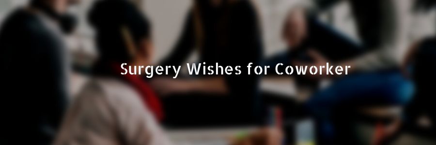 Surgery Wishes for Colleague